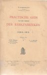 DAMOISEAUX Maurice (Advokaat, Gouverneur van Henegouwen), DE SCHUYTER J., JANSSENS F.J. - Practische gids van het beheer der kerkfabrieken (derde druk)