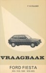 Olyslager, P. - Vraagbaak Ford Fiesta 950 1100 1300. 1976-1979