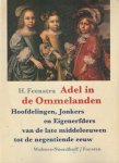 Feenstra, H. - Adel in de Ommelanden. Hoofdelingen, Jonkers en Eigenerfders van de late middeleeuwen tot de negentiende eeuw