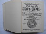 Sculteti, Joannis (Scultetus), Johannes). - Wund - Artzneyisches Zeug - Haus - Faksimile der Ausgabe von 1666