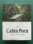 Klein, Zach & Steven Leckart - Cabin Porn / Inspiration for Your Quiet Place Somewhere