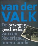 Groen - Van der Valk : De bewogen geschiedenis van een Nederlandse horecafamilie