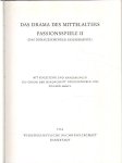 Hartl, Eduard - Das Drama des Mittelalters, Passionsspiele II