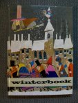 Andreus Hans, Biegel Paul e.a.illustraties Hollander Carl, Kresse Hans Nowee P e.a. - Winterboek 1967 Kaft illustratie Fiep Westendorp. met o.a verhaal Arendsoog