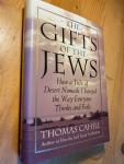 Cahill, Thomas - The Gifts of the Jews - how a tribe of nomads changed the way everyone thinks and feels