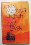 Fabricius, Johan - Dromen is ook leven