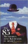 Fink, Thomas, Yong Mao - Die 85 methoden eine krawatte zu binden Fink, Thomas, Yong Mao - Die 85 methoden eine krawatte zu binden