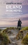 Lodewijk Dros - Eiland in de nevel pieter Kikkert, de eerste wandelaar op Texel
