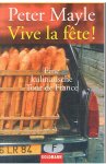 Mayle, Peter - Vive la Fête! - Eine kulminarische Tour de France