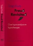 Kivits, Tonja - Freud Revisited: Over hypnoanalyse en hypnotherapie Kivits, Tonja - Freud Revisited: Over hypnoanalyse en hypnotherapie