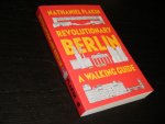Flakin, Nathaniel - Revolutionary Berlin. A Walking Guide