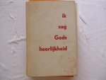 H J Hegger - Ik zag Gods heerlijkheid H J Hegger - Ik zag Gods heerlijkheid