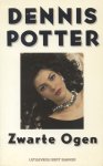 Potter, Dennis - Zwarte ogen