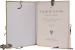 Guedy, Henry. - Le Palais du Louvre. Extérieur et intérieur. Architecture - Sculpture - Décoration. Ensembles et détails.