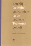 Genderen, J. van - De Bijbel en de Toekomst. Een blij vooruitzicht voor wie gelooft