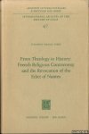 Israels Perry, Elisabeth - From Theology to History: French Religious Controversy and the Revocation of the Edict of Nantes