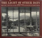 Hickey, Kieran. - The light of other days. Irish life at the turn of the century in photographs of Robert French Hickey, Kieran. - The light of other days. Irish life at the turn of the century in photographs of Robert French