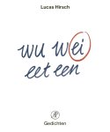 Lucas Hirsch - Wu wei eet een ei
