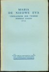 Mariale dagen (2 : 29-08-1932-01-09-1932 : Tongerloo) - Maria: de nieuwe Eva : verslagboek der tweede Mariale dagen gehouden, in de Norbertijner Abdij van O.L. Vrouw te Tongerloo van 29 Aug. tot 1 Sept. 1932.