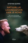 Stefan Goris - Natuurlijk leidinggeven aan je hond