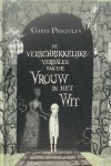 Chris Priestley - De verschrikkelijke verhalen van de vrouw in het wit