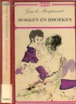 Maupassant de Guy .... Vertaald en bewerkt door Ank van Haaren  Een bundel met sublieme korte verhalen - Rokken en Broeken   Een titel die voor zichzelf spreekt, er wordt verteld over de passie van mannen en vrouwen, zowel in hun ondeugende als deugdzame, hun goede en slechte, hun sterke en zwakke,hun lachwekkende en ontroerende momenten.