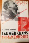 Dekker, Maurits - Lauwerkrans en hakenkruis (1936) - Olympische Spelen in Duitschland