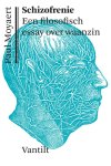 Paul Moyaert - (1) Schizofrenie