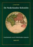 Goor, J. van - De Nederlandse koloniën. Geschiedenis van de Nederlandse expansie 1600-1975.
