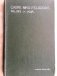 SOMERVILLE, Augustus - Crime and religious beliefs in India