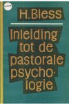 Bless, H. - Inleiding tot de pastorale psychologie