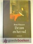 Vincent, Rose - De zon en het rad --- Vertaald door Robert Klinkenberg