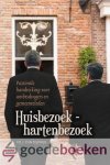 Rijswijk, Ds. J. van - Huisbezoek - hartenbezoek *nieuw* --- Pastorale handreiking voor ambtsdragers en gemeenteleden