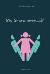 Lisa Williamson - Wie is nou normaal?