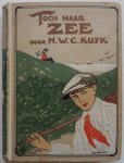 Kuyk N W C, ill. Noorden Frans van - Toch naar zee