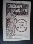 Neitzel, Otto - Camille Saint-Saëns, Berühmte Musiker Neitzel, Otto - Camille Saint-Saëns, Berühmte Musiker