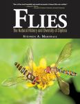 Marshall, Stephen A. - Flies: The Natural History and Diversity of Diptera / The Natural History & Diversity of Diptera