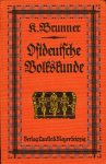 BRUNNER, Karl - Ostdeutsche Vokskunde.