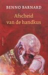 Benno Barnard - Afscheid van de handkus Benno Barnard - Afscheid van de handkus
