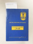 DKW: - Betriebsanleitung der Grosse DKW 3=6  Baumuster, April 1957 ( anbei : Preisliste Ausgabe Dezember 1955)