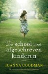 Joanna Goodman - De school voor afgeschreven kinderen