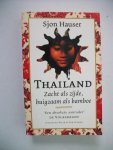 Hauser, S. - Thailand / zacht als zijde, buigzaam als bamboe
