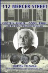 Burton Feldman 80484, Katherine Williams 80485 - 112 Mercer Street Einstein, Russell, Godel, Pauli, And The End Of Innocence In Science
