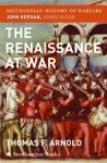 Thomas F. Arnold - The Renaissance at War