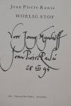 Jean Pierre Rawie - Woelig stof / Onmogelijk geluk (beide met opdracht en gesigneerd door de auteur en Geleende tijd