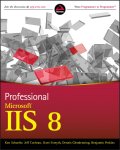 Kenneth Schaefer, Jeff Cochran - Professional Microsoft Iis 8