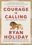 Ryan Holiday - Courage Is Calling