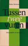 Sierksma, Fokke - Tussen twee vuren. Een pamflet en een essay Sierksma, Fokke - Tussen twee vuren. Een pamflet en een essay