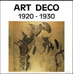 Albert Prouvost, Anne Prouvost, Brigitte Bosch - Art Deco 1920 - 1930 Albert Prouvost, Anne Prouvost, Brigitte Bosch - Art Deco 1920 - 1930