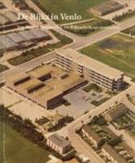 FELLER, J.C. ET AL - De Rijks in Venlo. Van Hogere Stadsschool tot Rijksscholengemeenschap